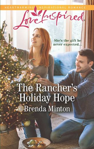 Brenda  Minton. The Rancher's Holiday Hope