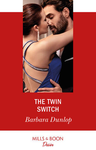 Barbara Dunlop. The Twin Switch