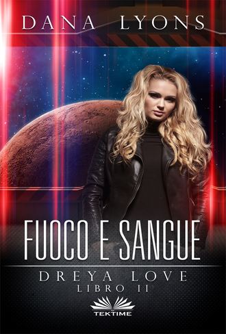 Fuoco E Sangue. Dana Lyons