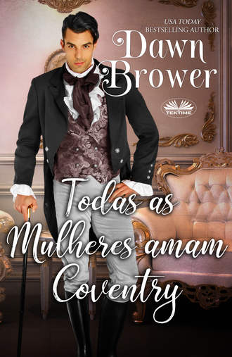 Dawn Brower. Todas As Mulheres Amam Coventry