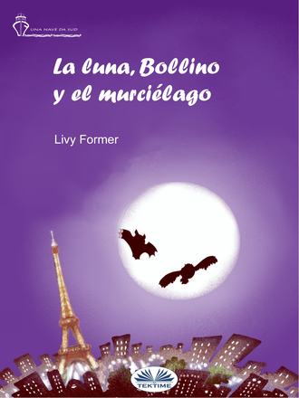 Livy Former. La Luna, Bollino Y El Murci?lago