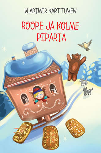 Roope ja kolme piparia. Vladimir Karttunen