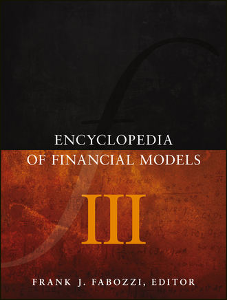 Группа авторов. Encyclopedia of Financial Models, Volume III