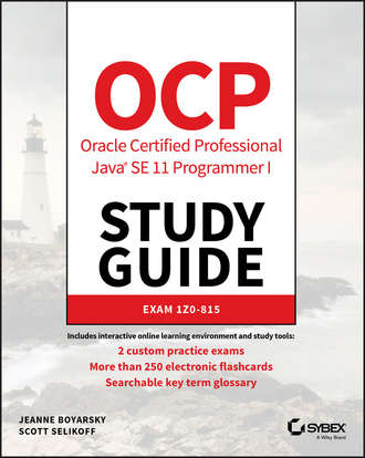 Jeanne Boyarsky. OCP Oracle Certified Professional Java SE 11 Programmer I Study Guide