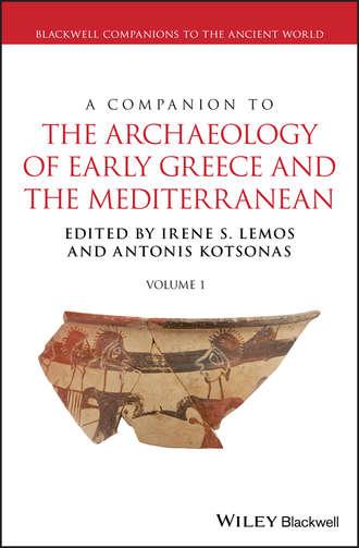 Группа авторов. A Companion to the Archaeology of Early Greece and the Mediterranean