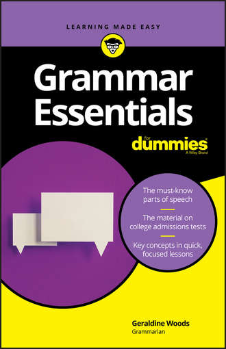 Geraldine Woods. Grammar Essentials For Dummies