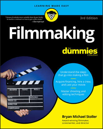Bryan Michael Stoller. Filmmaking For Dummies