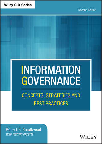 Robert F. Smallwood. Information Governance