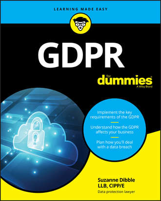 Suzanne Dibble. GDPR For Dummies
