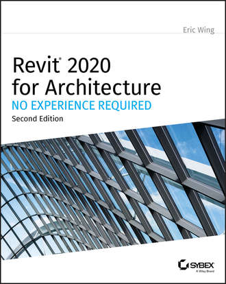 Eric  Wing. Revit 2020 for Architecture