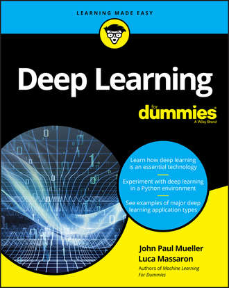 John Paul Mueller. Deep Learning For Dummies