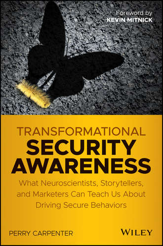Perry Carpenter. Transformational Security Awareness