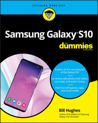 Bill Hughes. Samsung Galaxy S10 For Dummies
