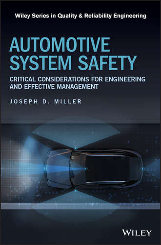Joseph D. Miller. Automotive System Safety
