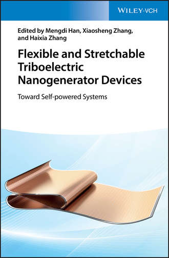 Группа авторов. Flexible and Stretchable Triboelectric Nanogenerator Devices