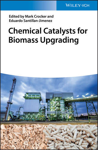Группа авторов. Chemical Catalysts for Biomass Upgrading