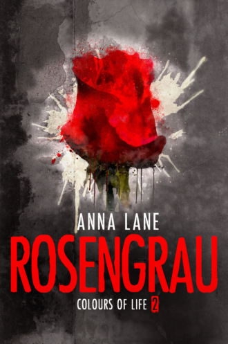 Anna Lane. Colours of Life 2: Rosengrau