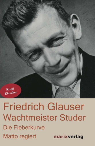 Friedrich  Glauser. Wachtmeister Studer