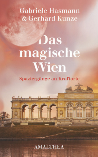 Gerhard Kunze. Das magische Wien