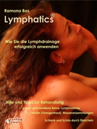 Ramona Bos. Lymphatics. Wie Sie die Lymphdrainage erfolgreich anwenden.