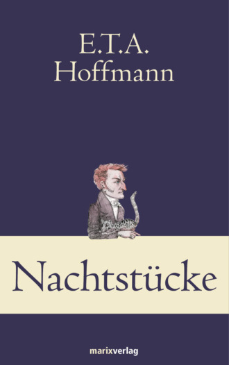 E.T.A Hoffmann. Nachtst?cke