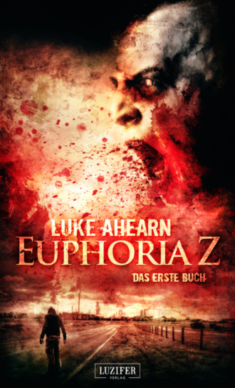Luke Ahearn. EUPHORIA Z