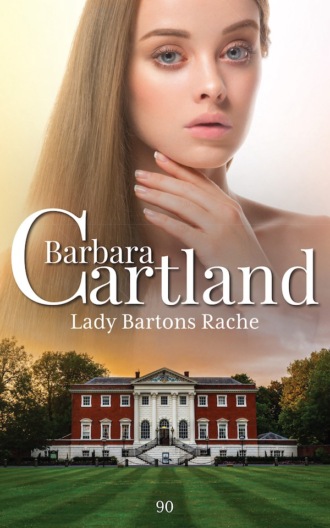 Барбара Картленд. Lady Bartons Rache