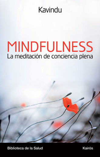 Alejandro Velasco Sotomayor. Mindfulness la meditaci?n de conciencia plena