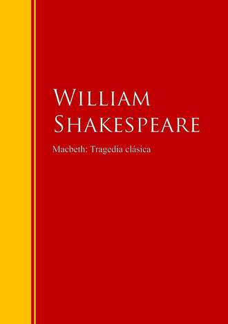 Уильям Шекспир. Macbeth: Tragedia cl?sica