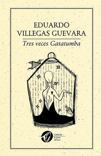 Eduardo Villegas Guevara. Tres veces Gatatumba