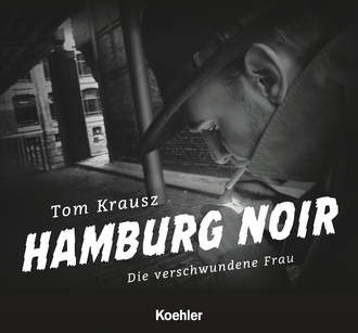 Tom Krausz. Hamburg Noir