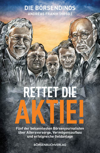 Группа авторов. Die B?rsendinos: Rettet die Aktie!
