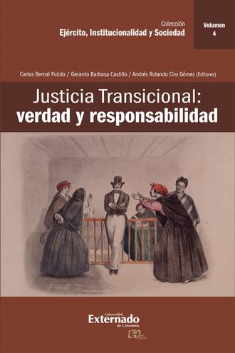 Группа авторов. Justicia Transicional: verdad y responsabilidad