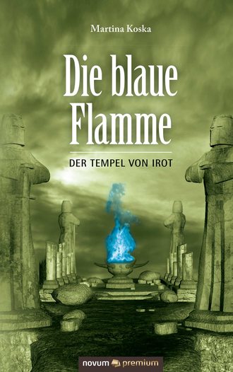 Martina Koska. Die blaue Flamme