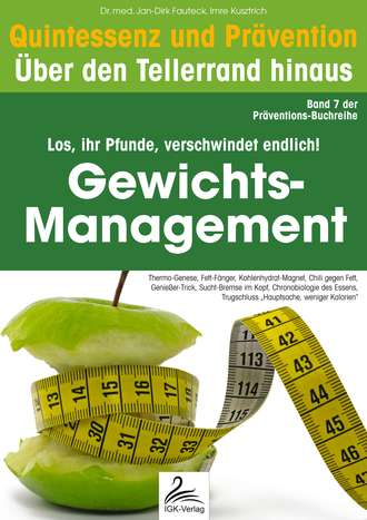 Dr. med. Jan-Dirk  Fauteck. Gewichts-Management: Quintessenz und Pr?vention