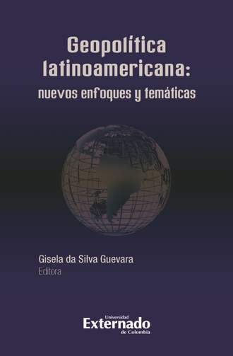 Группа авторов. Geopol?tica Latinoamericana: nuevos enfoques y tem?ticas