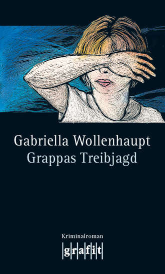 Gabriella  Wollenhaupt. Grappas Treibjagd