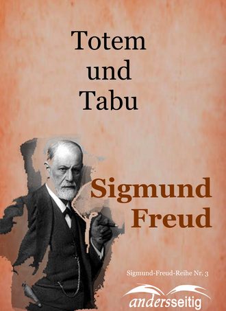 Зигмунд Фрейд. Totem und Tabu