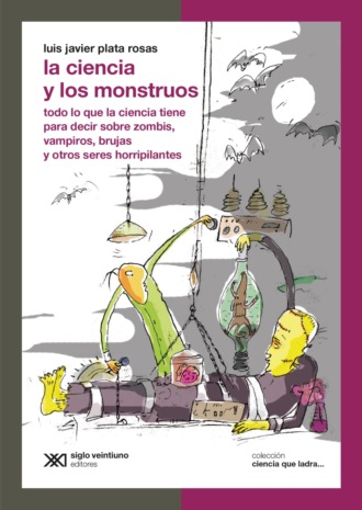 Luis Javier Plata Rosas. La ciencia y los monstruos