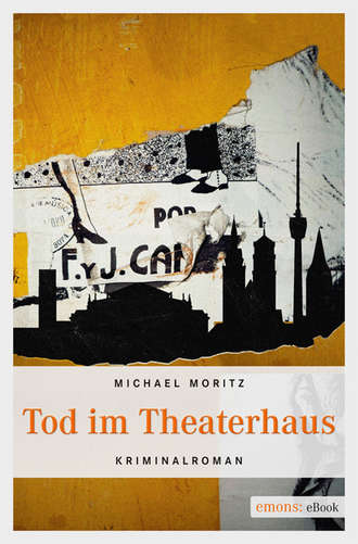 Michael Moritz. Tod im Theaterhaus