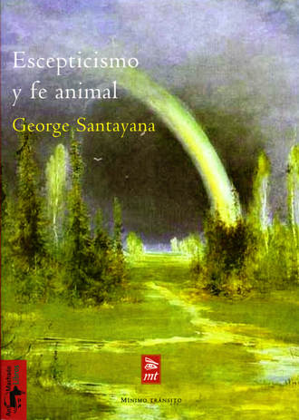 George Santayana. Escepticismo y fe animal