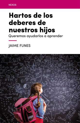 Jaime Funes. Hartos de los deberes de nuestros hijos