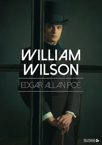 Эдгар Аллан По. William Wilson