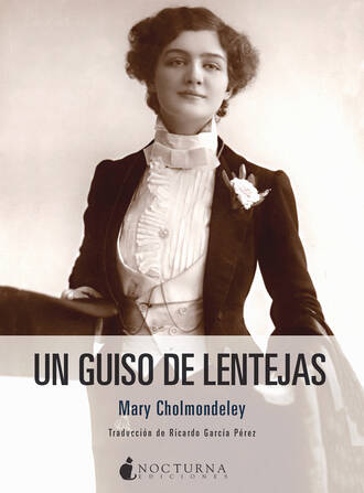 Mary Cholmondeley. Un guiso de lentejas