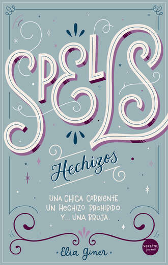 Elia Giner. Spells (Hechizos)