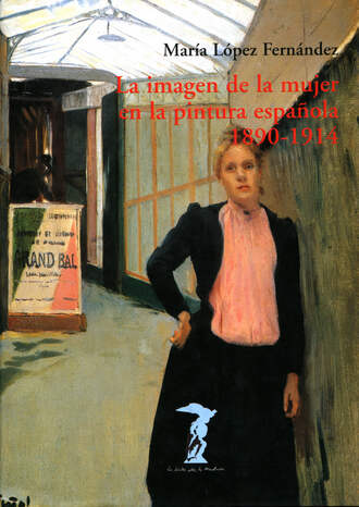 Mar?a L?pez Fern?ndez. La imagen de la mujer en la pintura espa?ola. 1890-1914