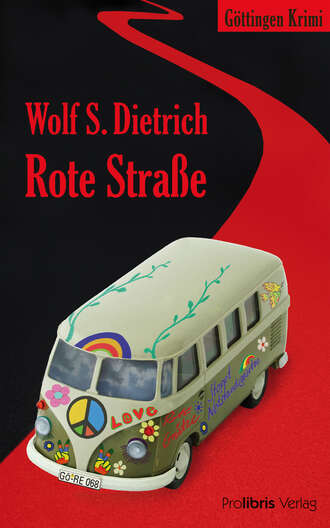 Wolf S.  Dietrich. Rote Stra?e