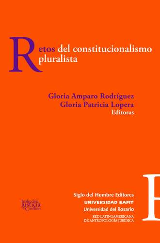 Gloria Amparo Rodr?guez. Retos del constitucionalismo pluralista