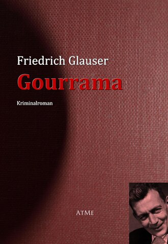 Friedrich  Glauser. Gourrama