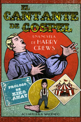 Harry Crews. El cantante de gospel